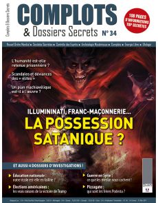 Complots et dossiers Secrets n°34 - Illuminati, Franc-maçonnerie : la possession satanique ?