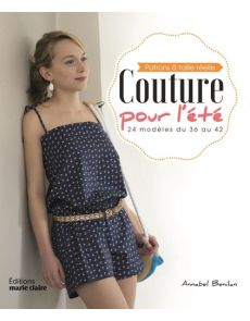 Couture pour l'été - 24 modèles du 36 au 42 - Annabel Benilan