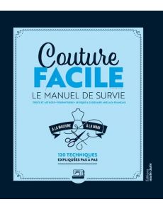 Couture facile. Le Manuel de Survie Couture facile. Le Manuel de Survie