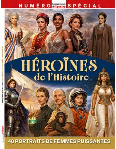 Héroïnes de l'histoire - La Marche de l'Histoire Hors-série spécial n°4