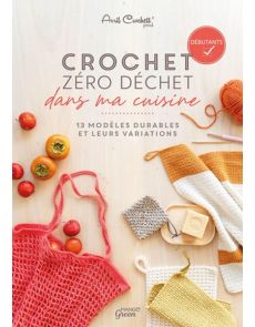 Crochet zéro déchet dans ma cuisine - Avril Crochett' prod