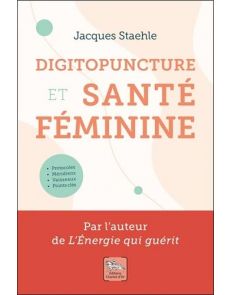 Digitopuncture et santé féminine Digitopuncture et santé féminine
