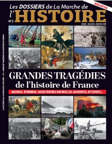 Grandes tragédies de l'histoire de France - Les Dossiers de La Marche de l'Histoire 02 Grandes tragédies de l'histoire de France - Les Dossiers de La Marche de l'Histoire 02