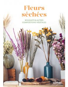 Fleurs séchées - Bouquets & autres compositions végétales - Elke Vanderper