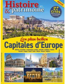 Les plus belles capitales d'Europe - Histoire & Patrimoine 01 2024