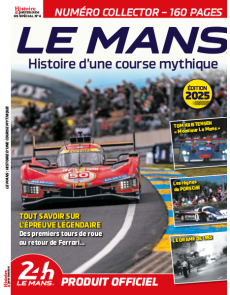 Le Mans - Histoire d'une course mythique - Histoire et Patrimoine Hors série n°4