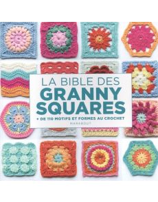 La bible des granny squares - + de 110 motifs et formes au crochet - Hiroko Aono-Billson