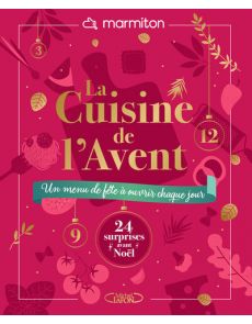 La cuisine de l'avent - un menu de fête à ouvrir chaque jour