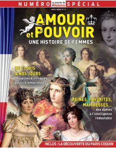 Amour et pouvoir, une histoire de femmes - La Marche de l'Histoire - Hors-Série 15