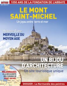 Le Mont Saint-Michel - Hors série n°7 de la Marche de l'Histoire