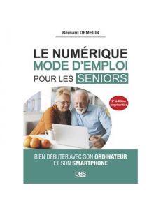 Le numérique mode d'emploi pour les seniors