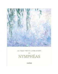 Le tout petit livre d'art des Nymphéas