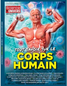 Tout savoir sur le corps humain - Les Collections de Science et Univers hors-série 1