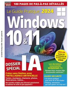 Le guide pratique 2024 Windows 10 & 11 - Les collections de Science et Univers Hors-série