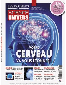 Les Dossiers de Science & Univers n°4 - Votre cerveau va vous étonner !
