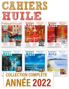 Collection 2022 suppléments HUILE 6 numéros - Pratique des Arts