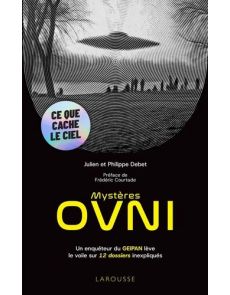 Mystères OVNI de Julien Debet