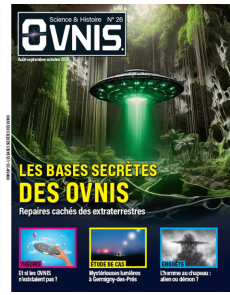 OVNIS n°26 - Les bases secrètes des ovnis OVNIS n°26 - Les bases secrètes des ovnis