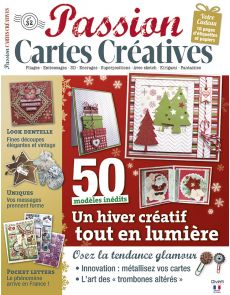 Passion Cartes créatives n°32 - 50 modèles inédits pour tout l'hiver