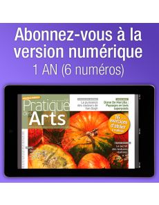 Abonnement à la Version numérique (1 AN) au magazine Pratique des Arts Abonnement à la Version numérique (1 AN) au magazine Pratique des Arts