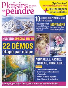 Numéro spécial Hiver - Plaisirs de Peindre hors-série n°5
