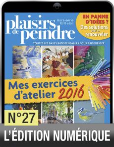 Téléchargement du Hors-série Mes exercices d'atelier - Plaisirs de Peindre n°27