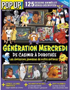 Génération mercredi - De Casimir à Dorothée - Pop Up HS 02