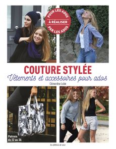 Couture Stylée - Vêtements et accessoires pour ados - Clémentine Lubin
