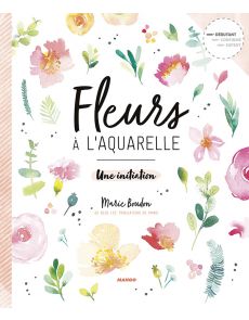 Fleurs à l'aquarelle - Marie Boudon