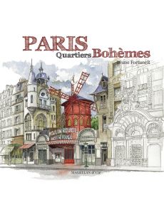Paris, Quartiers bohèmes - Bruno Fortuner