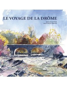 Le voyage de la Drôme - Jean-François Galmiche