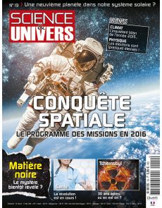 Science et Univers n°19 - Conquête spatiale - Le programme des missions en 2016