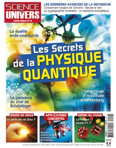 Les secrets de la Physique Quantique - Hors-série n°9 de Science et Univers