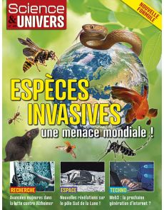 La menace des espèces invasives - Science et Univers n°49 La menace des espèces invasives - Science et Univers n°49