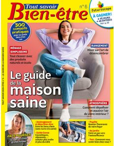 Le guide de la maison saine - Tout savoir Bien-être n°6