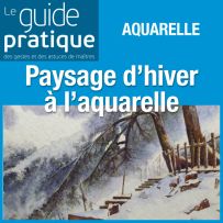 Paysage d'hiver à l'aquarelle - Guide Pratique Numérique