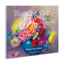 Blanche Odin - Passion Aquarelles - Monique Pujo Monfran