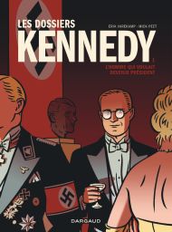 BD Les Dossiers Kennedy - Tome 1 - L'Homme qui voulait devenir président - Mick Peet (Scénario), Erik Varekamp (Dessin)