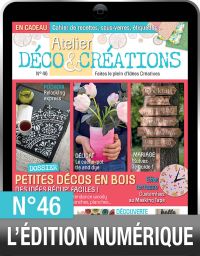 TÉLÉCHARGEMENT : Atelier Déco et Créations n°46 en version numérique