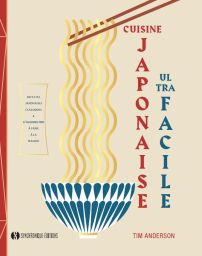 Cuisine japonaise ultra facile - Tim Anderson