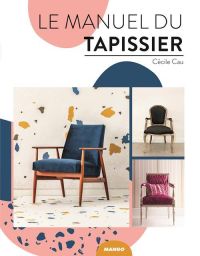 Le manuel du tapissier - Cécile Cau