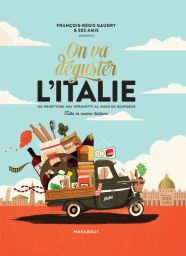 On va déguster l'Italie François-Régis Gaudry 9782501151801 LIVRE éditions Marabout
