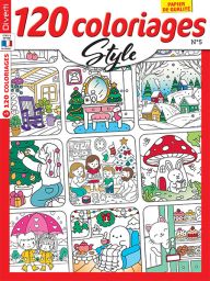 120 Coloriages Style n°5 : 120 dessins cosy pour se détendre, stimuler la créativité et retrouver le calme. Découvrez-le ! Achat magazine sur Divertistore