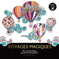 Voyages magiques - Mon carnet de coloriages et pensées bonne humeur ! 