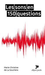 Les sons en 150 questions - De la Souchère Marie-Christine 