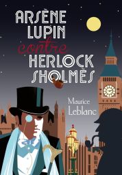Arsène Lupin contre Herlock Sholmes Tome 1 - La dame blonde - Maurice Leblanc