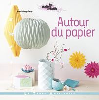 Autour du papier - Anne-Solange Tardy