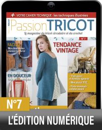 Le magazine numérique Passion Tricot n°7 à télécharger