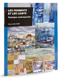 Les pigments et les liants
