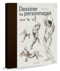 Dessiner les personnages sur le vif